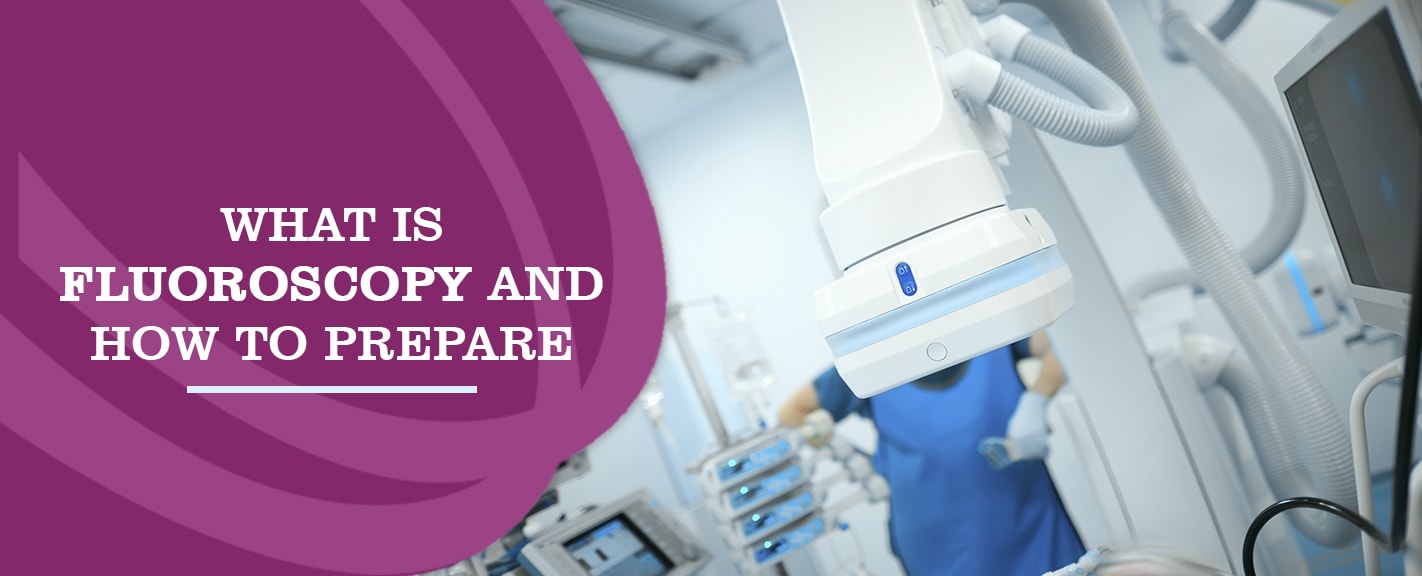 What is a fluoroscopy and how to prepare