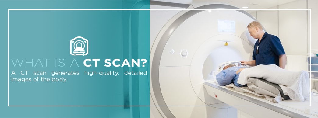 What is a CT Scan