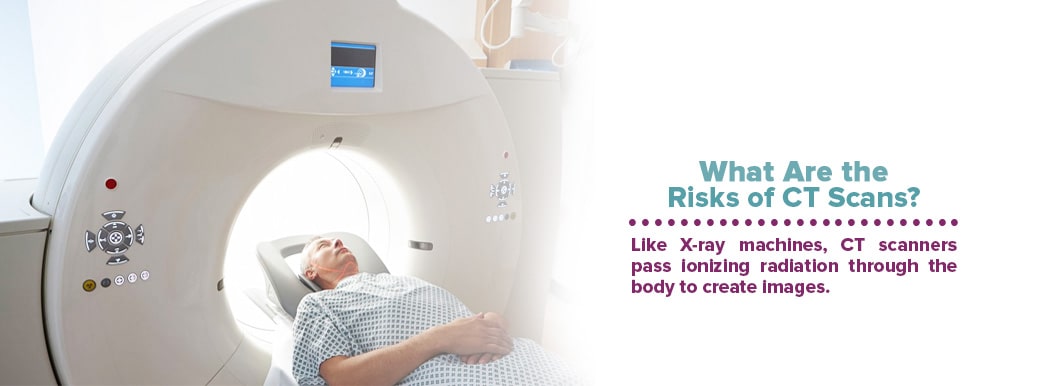 Risks of CT Scans