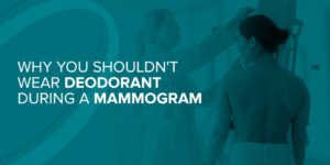 deodorant mammogram shouldn