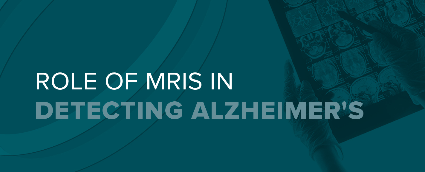 Role of MRIs in Detecting Alzheimer's