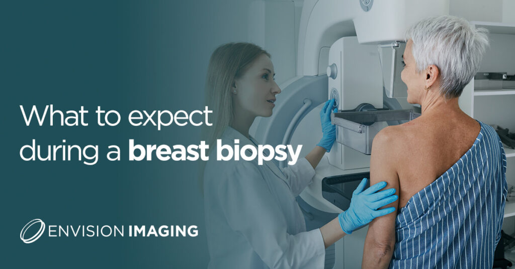 What to expect during a breast biopsy Envision Radiology