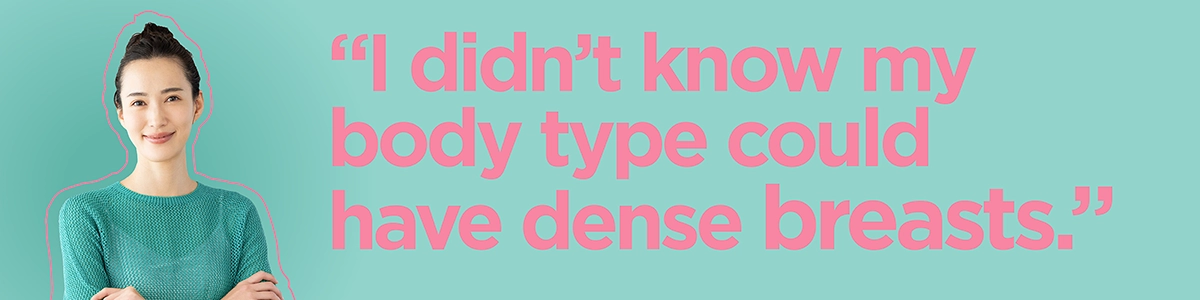 Photo of woman with the caption: I didn't knw my body type could have dense breasts.